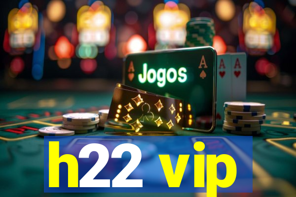 h22 vip